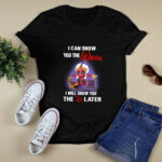 Deadpool I Can Show You the Worl I Will Show You the D Later 2 T Shirt