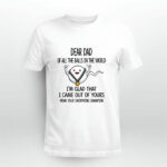 Dear Dad Of All The Balls In The World Im Glad That I Came Out Of Yours From Your Swimming Champion 4 T Shirt