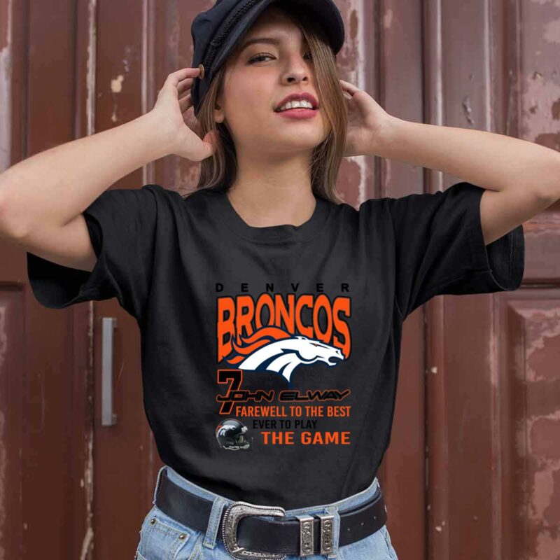 Denver Broncos 7 John Elway Farewell To The Best Ever To Play The Game 0 T Shirt