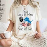 Detroit Lions Im A Lions Wine Kind Of Girl 3 T Shirt