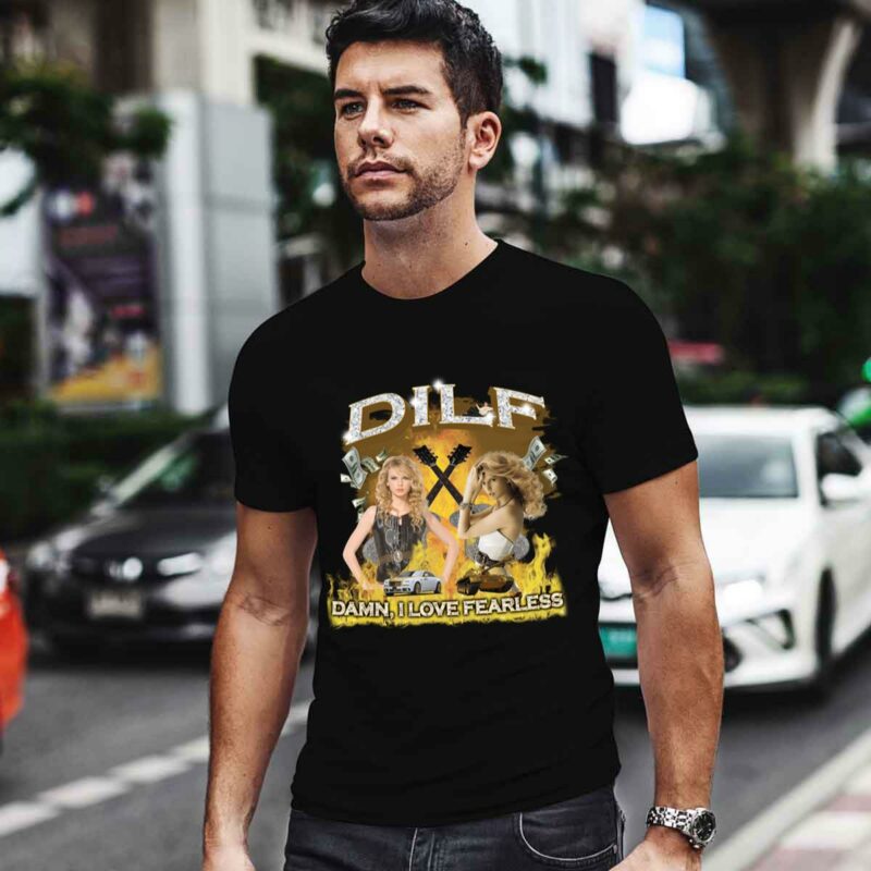 Dilf Damn I Love Fearless 0 T Shirt