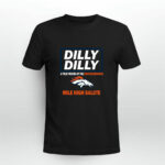 Dilly Dilly A True Friend Of The Denver Broncos Mile High Salute 4 T Shirt