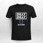 Dilly Dilly A True Friend Of The Indianapolis Colts Colts Pride 2 T Shirt