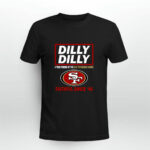 Dilly Dilly A True Friend Of The San Francisco 49ers Faithful Since 46 4 T Shirt