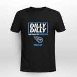 Dilly Dilly A True Friend Of The Tennessee Titans Titan Up 2 T Shirt