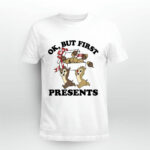 Disney Christmas Chip and Dale Ok but First Presents 4 T Shirt
