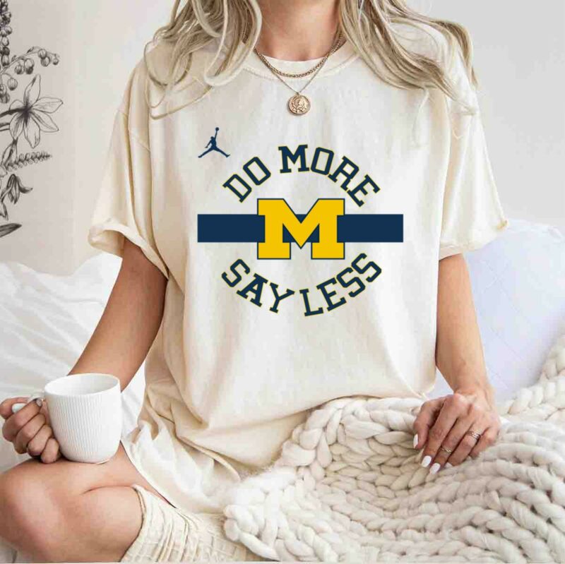 Do More Say Less Michigan 0 T Shirt