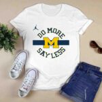 Do More Say Less Michigan 5 T Shirt