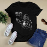 Do not Make Me Blow Up The Planet Darth Vader 4 T Shirt