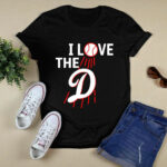 Dodgers I love the D 3 T Shirt
