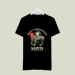 Dont Mess With New Orleans Saints Pennywise 4 T Shirt
