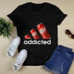 Dr Pepper addicted 4 T Shirt