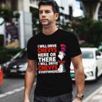 Dr Seuss I will drive chevys here or there i will drive chevys everywhere 0 T Shirt