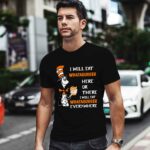 Dr Seuss I will eat Whataburger here or there everywhere 0 T Shirt