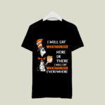 Dr Seuss I will eat Whataburger here or there everywhere 2 T Shirt