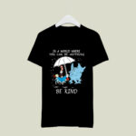 Dr Seuss In a world where you can be anything be kind 3 T Shirt
