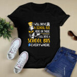Dr Seuss Will Drive School Bus Will Drive School Bus Everywhere 3 T Shirt