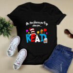 Dr Seuss oh the places youll go when you read 3 T Shirt