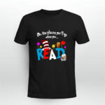 Dr Seuss oh the places youll go when you read 69 T Shirt