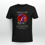 Dragon And Skulls Piss Me Off I Will Slap You So Hard Even Google Wont Be Able To Find You 3 T Shirt