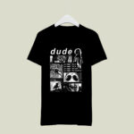 Dude Im Not Scared 4 T Shirt