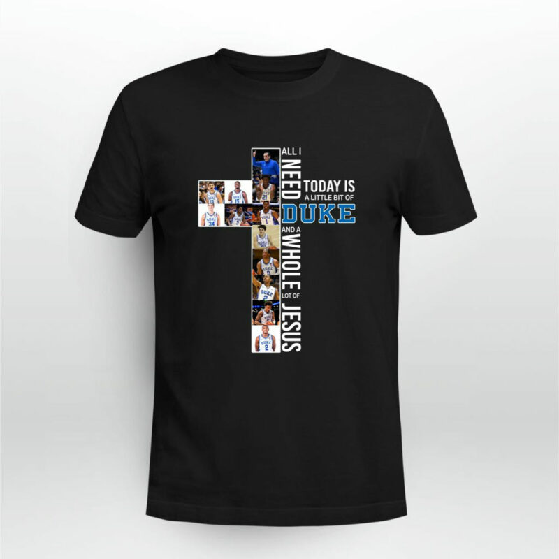 Duke Blue Devils All I Need 0 T Shirt