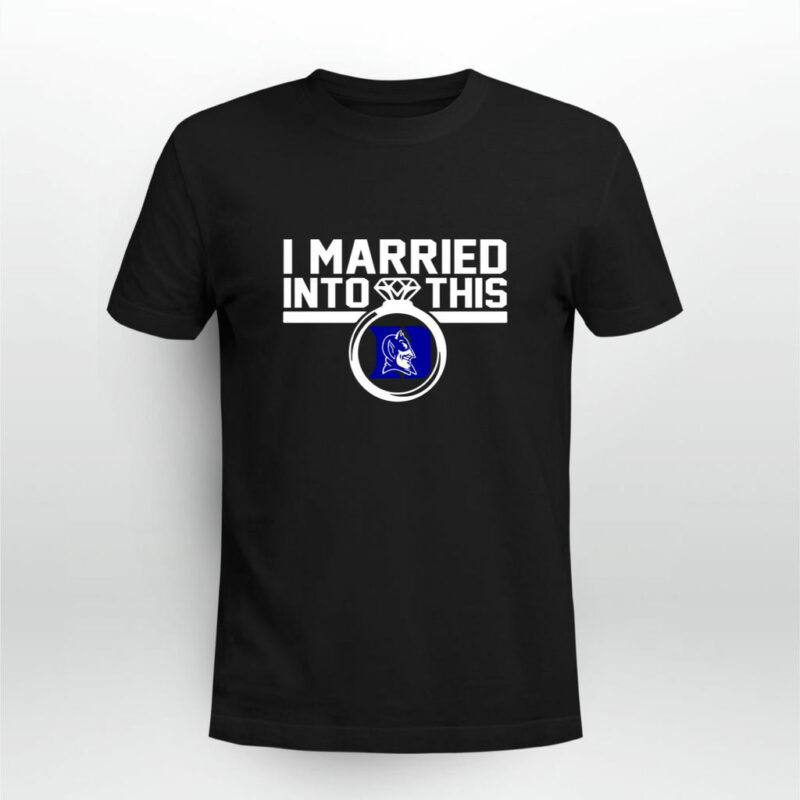 Duke Blue Devils I Married Into This 0 T Shirt