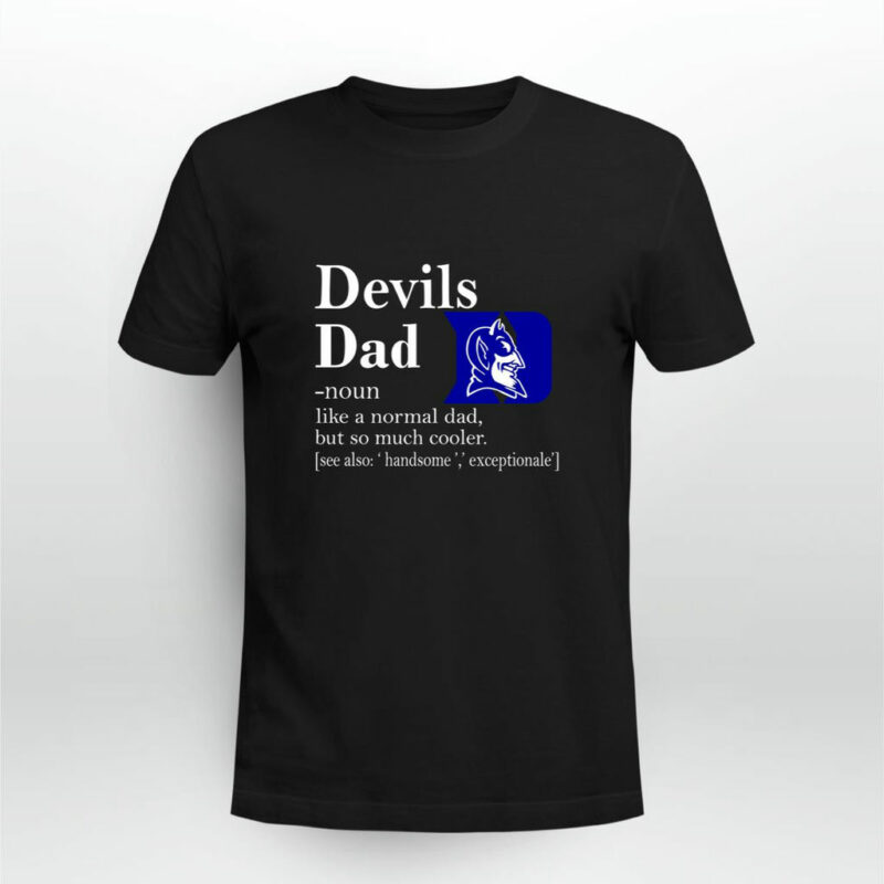 Duke Blue Devils Like A Normal Dad But So Much Cooler 0 T Shirt