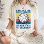 Dungeon and Dragon I roll for Intelligence so now Im a Teacher vintage 1 T Shirt