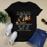 Eagles Final Tour The Long Goodbye Thank You For The Memories Signatures 2023 4 T Shirt