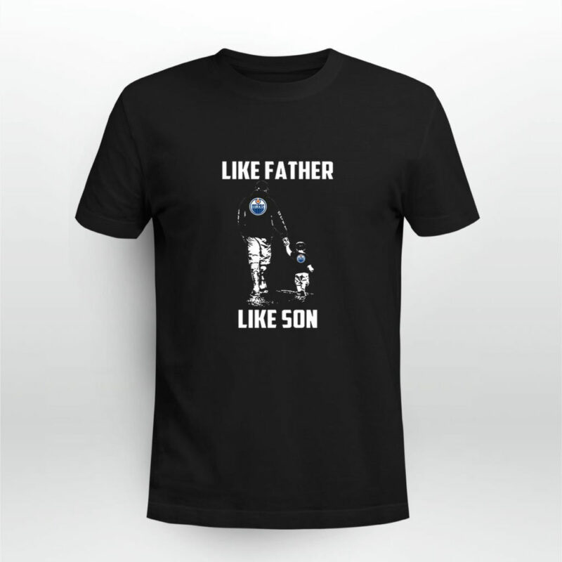 Edmonton Oilers Like Father Like Son 0 T Shirt