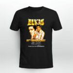 Elvis Presley 89th Anniversary Rock Roll Singer 1935 1977 For The Memories Signature 3 T Shirt