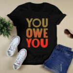 Eric Thomas You Owe You 2 T Shirt
