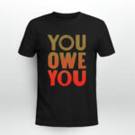 Eric Thomas You Owe You 4 T Shirt