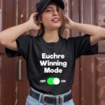 Euchre Funny Euchre Game Winning Mode 1 T Shirt