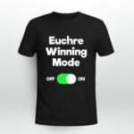 Euchre Funny Euchre Game Winning Mode 4 T Shirt