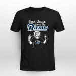 Even Jesus Loves The Rams 1 Fan Los Angeles Rams 2 T Shirt