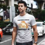 Everything Is Annoying Especially Me 2 T Shirt