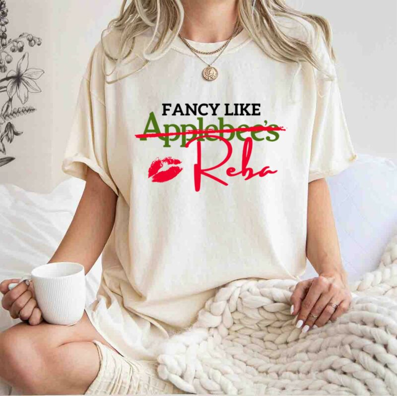 Fancy Like Applebees Reba 0 T Shirt