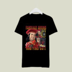 Farquaad Around And Find Out 3 T Shirt