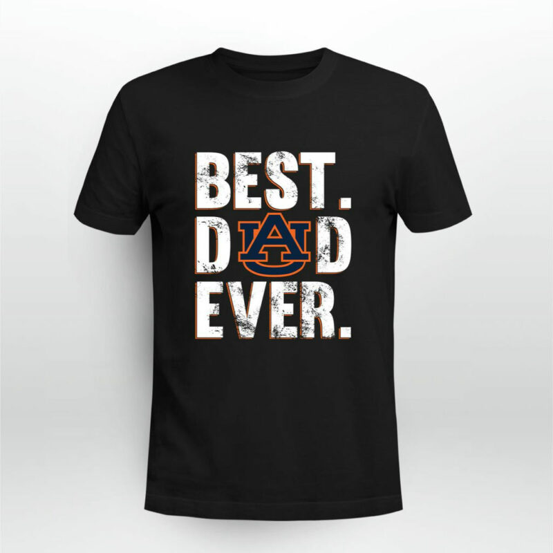 Fathers Day Best Dad Auburn Tigers Ever 0 T Shirt