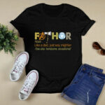 Fathor Like A Dad Just Way Mightier 2 T Shirt