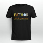 Fathor Like A Dad Just Way Mightier 4 T Shirt
