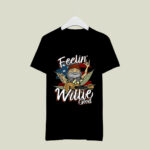 Feelin Willie Good 3 T Shirt