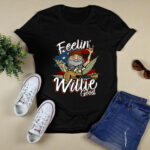 Feelin Willie Good 4 T Shirt