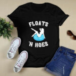 Floats And Hoes Funny Float Trip Tubing River Float 4 T Shirt