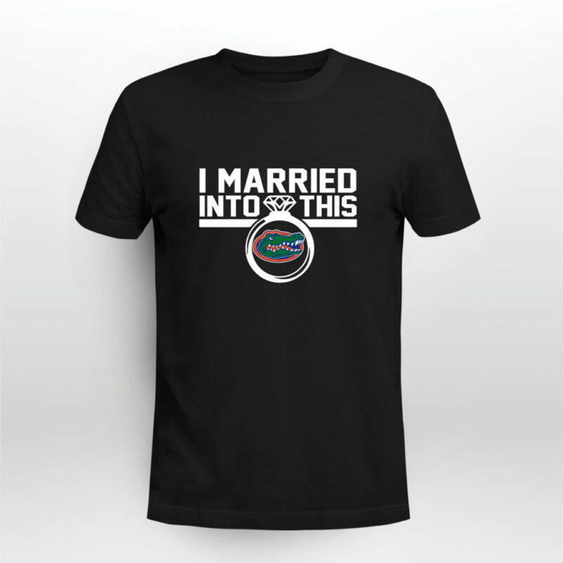 Florida Gators I Married Into This 0 T Shirt