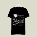 Flower With Butterfly Day Will Pass And Turn Into Years But I Always Remember You With Silent Tears 3 T Shirt