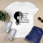Folding Chair Quote Shirley Chisholm 0 T Shirt