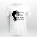 Folding Chair Quote Shirley Chisholm 4 T Shirt